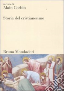 Storia del cristianesimo libro di Corbin A. (cur.)