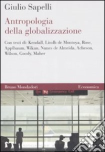 Antropologia della globalizzazione libro di Sapelli Giulio