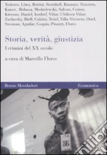 Storia, verità, giustizia. I crimini del XX secolo libro di Flores M. (cur.)