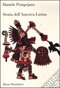 Storia dell'America latina libro di Pompejano Daniele