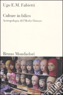 Elementi di antropologia culturale - Ugo Fabietti - Libro - Mondadori  Università - Manuali