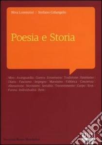 Poesia e storia libro di Lorenzini Niva; Colangelo Stefano