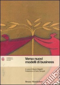 Verso nuovi modelli di business libro di Magatti M. (cur.)