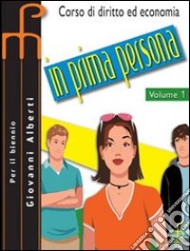 In prima persona. Per le Scuole superiori (1) libro di Alberti Giovanni