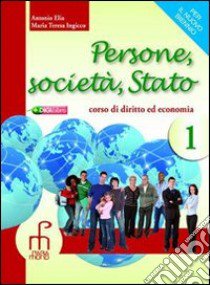 Persone, società, Stato. Per le Scuole superiori. Con espansione online. Vol. 2 libro di ELIA ANTONIO INGICCO MARIA TERESA 