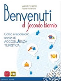 Benvenuti al secondo biennio. Per gli Ist. professionali. Con espansione online libro di EVANGELISTI-MALAND