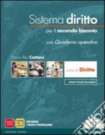 Sistema diritto. Con quaderno operativo. Per le Scuole superiori. Con espansione online libro di Cattani