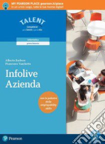 Infolive azienda. Per le Scuole superiori. Con e-book. Con espansione online libro di Barbero Alberto; Vaschetto Francesco