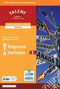 DTA impresa turismo. Per le Scuole superiori. Con e-book. Con espansione online. Vol. 1 libro di Lattanzi Maria Elvira; Mazzoni Riccardo