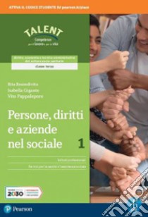 PERSONE, DIRITTI E AZIENDE NEL SOCIALE 1 (MODALITÀ C) libro di RITA ROSSODIVITA - ISABELLA GIGANTE - VITO PAPPALEPORE