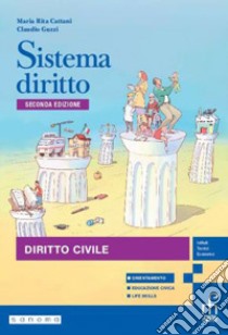 SISTEMA DIRITTO SECONDA EDIZIONE - DIRITTO CIVILE libro di CATTANI MARIA RITA - GUZZI CLAUDIO 