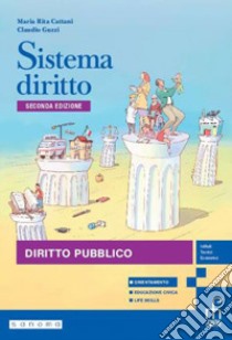 SISTEMA DIRITTO SECONDA EDIZIONE - DIRITTO PUBBLICO libro di CATTANI MARIA RITA - GUZZI CLAUDIO 