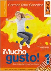 ¡mucho Gusto! 1 libro di SAEZ GONZALEZ CARMEN  