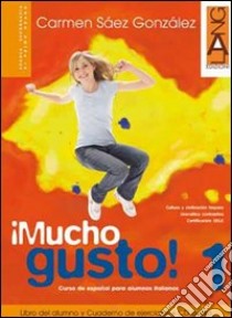 Mucho gusto. Libro del alumno-Cuaderno de ejercicios. Per la Scuola media. Con CD Audio. Con espansione online. Vol. 2 libro di Saez Gonzalez Carmen