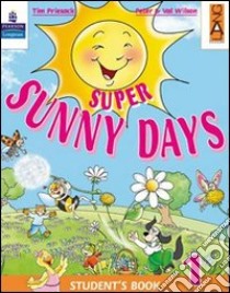 Super Sunny Days. Practice Book. Per la 4ª classe elementare libro di Priesack Tim, Wilson Peter, Wilson Val