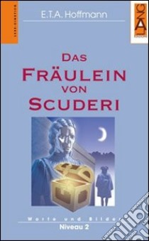 Das fraulein von scuderi libro di Hoffmann