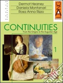 Continuities. Per le Scuole superiori. Con espansione online. Vol. 3 libro di Heaney Dermot - Montanari Daniela - Rizzo Rosa A.