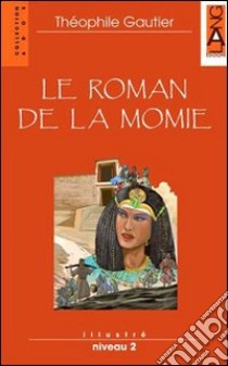 Le Roman De La Momie libro di GALLO  