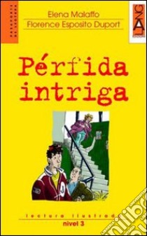 Perfida intriga. Con CD Audio libro di MALAFFO  