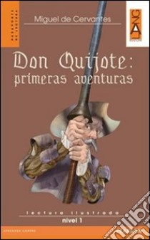 Don Quijote: primeras aventuras. Con CD Audio libro di Cervantes Miguel de