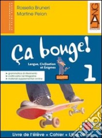 Ca Bouge! 1 Le + Ce Ed. Pack (versione On libro di BRUNERI-PELON