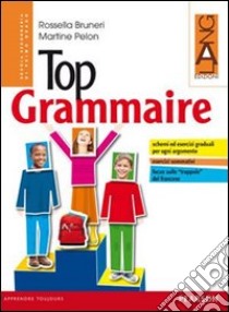 Top grammaire. Per la Scuola media. Con espansione online libro di BRUNERI-PELON