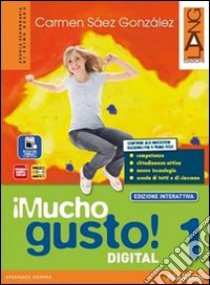 Mucho gusto digital. Ediz. interattiva. Per la Scuola media. Con e-book. Con espansione online. Vol. 1 libro di SAEZ