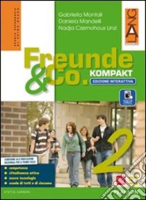 Freunde und co. Kompakt. Per la Scuola media. Con e-book. Con espansione online. Vol. 2 libro di Montali, Mandelli, Linzi