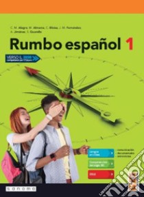 Rumbo español. Per le Scuole superiori. Con app. Con e-book. Con espansione online. Vol. 1 libro