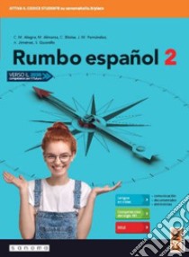 Rumbo español. Per le Scuole superiori. Con app. Con e-book. Con espansione online. Vol. 2 libro