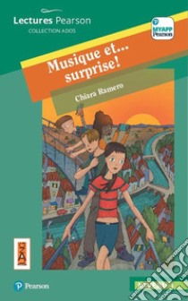 Musique et... surprise! Niveau 1. Con app. Con e-book. Con espansione online libro di Ramero Chiara