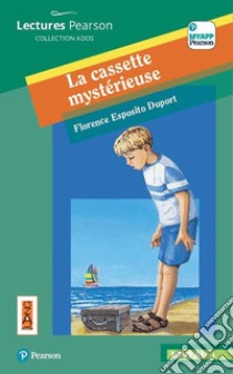 Cassette mystérieuse. Per la Scuola media. Con app. Con e-book. Con espansione online (La) libro di Esposito Duport Fiammetta