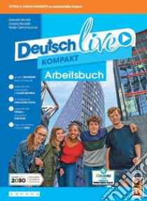 Deutsch live. Dynamisch lernen. Arbeitsbuch. Ediz. in volume unico. Per la Scuola media. Con e-book. Con espansione online libro