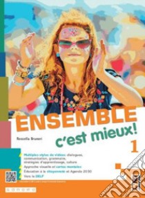 Ensemble c'est mieux. Avec Apprendre pour tous, Contes pour jeunes citoyennes et citoyens, Ma grammaire. Per la Scuola media. Con e-book. Con espansione online. Vol. 1 libro di Bruneri Rossella