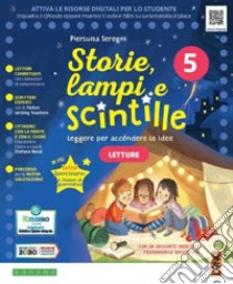 Storie, lampi e scintille. Con Letture, Scrittura, Grammatica passo passo, Extra Grammatica. Per la 5ª classe elementare. Con e-book. Con espansione online. Vol. 2 libro