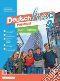 Deutsch live premium. Mit Leicht fur Alle, FIT-Training. Per la Scuola media. Con e-book. Con espansione online. Vol. 2 libro