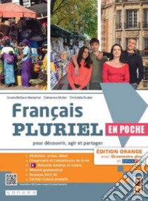 Français pluriel en poche. Édit. orange. Avec Grammaire plus. Per le Scuole superiori. Con e-book. Con espansione online libro