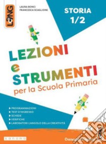 LEZIONI E STRUMENTI STORIA 1-2 libro di AA  VV  