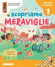 SCOPRIAMO MERAVIGLIE - QUATTRO GRAFIE libro di AA  VV  