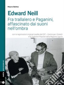 Edward Neill. Con CD-Audio libro di Balma Mauro