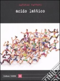 Acido lattico libro di Fattori Saverio