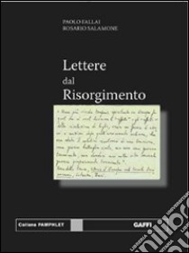 Lettere dal Risorgimento libro di Fallai Paolo; Salamone Rosario