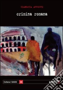 Crimina romana libro di Arrighi Gianluca