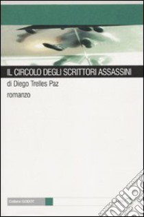 Il circolo degli scrittori assassini libro di Trelles Paz Diego; Meregalli E. (cur.)