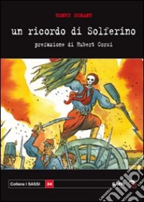 Un ricordo di Solferino libro di Dunant Henry