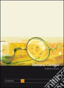 Bassani, Giorgio. Un ebreo italiano libro di Renda Marilena