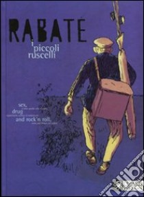 I piccoli ruscelli libro di Rabaté Pascal