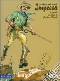 Impeesa. La grande avventura di Baden Powell libro di Milazzo Ivo - Fizzarotti Paolo