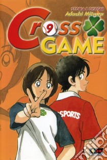 Cross game. Vol. 9 libro di Adachi Mitsuru