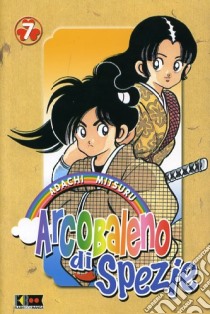 Arcobaleno di spezie. Vol. 7 libro di Adachi Mitsuru